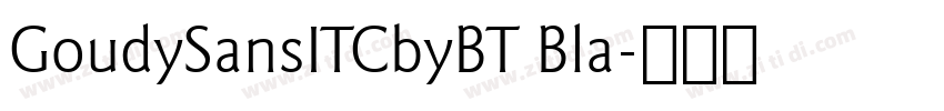 GoudySansITCbyBT Bla字体转换